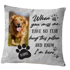 Personalized Memorial Pet Pillow Have No Fear Hug This Pillow