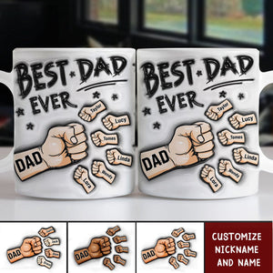 Best Dad Ever - Personalized 3D Inflated Effect Printed Mug, Father's Day Gift For Dad