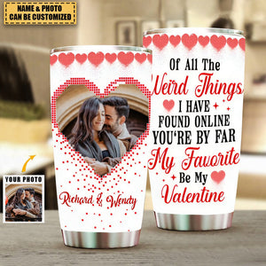 You're By Far My Favorite -Custom Photo Tumbler - Couple Gift- Couple Tumbler