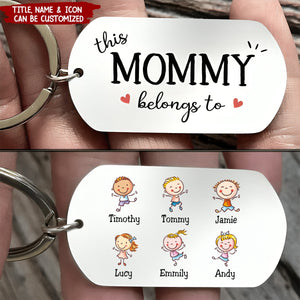 This Mommy Belongs To Cute Kids- Personalized Stainless Steel Keychain