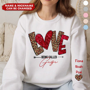 Love Being Called Grandma With Grandkids Name On Sleeve Personalzied Sweatshirt