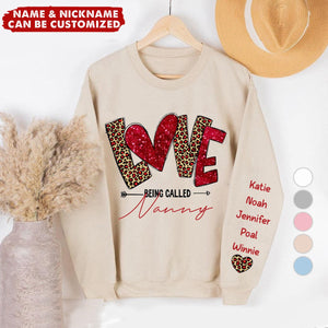 Love Being Called Grandma With Grandkids Name On Sleeve Personalzied Sweatshirt