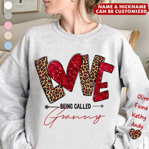 Love Being Called Grandma With Grandkids Name On Sleeve Personalzied Sweatshirt