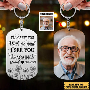 I'll Carry You With Me - Personalized Photo Stainless Steel Keychain - Memorial