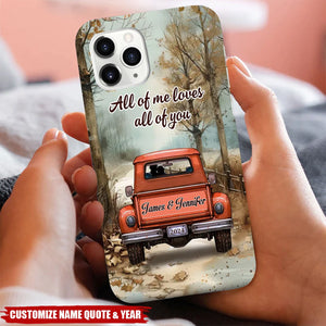 All Of Me Loves All Of You Couple On Truck Fall Season - Personalized Phone Case