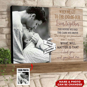 I Had You And You Had Me Wooden - Personalized Poster Gifts For Couples