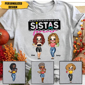 Sistas Is Forever - Personalized Shirt