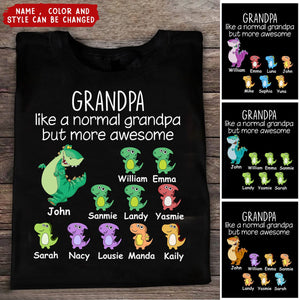 Grandpasaurus Like A Normal Grandpa But More Awesome, Personalized Shirt For Father's Day Gifts