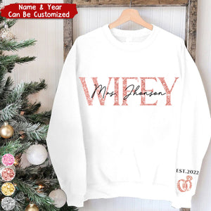 The Love Of My Life My Wifey - Personalized Unisex Sweatshirt With Design On Sleeve