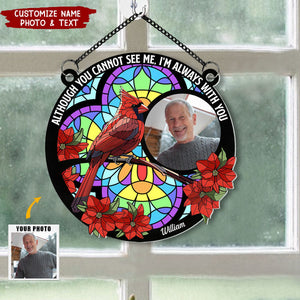 I'm Always With You Memorial Custom Acrylic Suncatcher Ornament