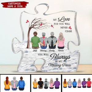 You Will Always Be My Missing Piece - Personalized Puzzle Acrylic Plaque