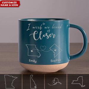 I Wish We Lived Closer - Bestie Personalized Pottery Mug - Gift For Best Friends, BFF, Sisters