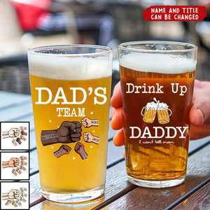 Drink Up Dad, We Won't Tell Mom - Family Personalized Custom Beer Glass - Father's Day, Gift For Dad, Grandpa