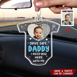 Custom Photo Drive Safe We Need You To Be Here - Family Personalized Car Ornament