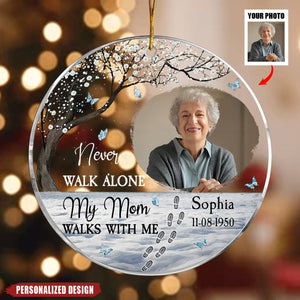 Never Walk Alone - Memorial Gift For Family - Personalized Acrylic Photo Ornament