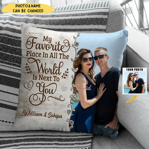 My Favorite Place In All The World Is Next To You - Personalized Custom Pillow - Valentine Gift For Couple, Wife, Husband, Boyfriends, Girlfriends