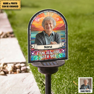 I'm Always With You -Personalized Memorial Photo Solar Light