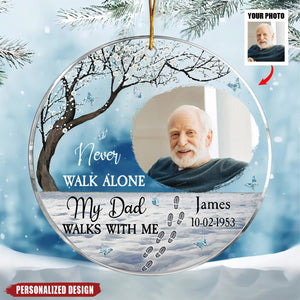 Never Walk Alone - Memorial Gift For Family - Personalized Acrylic Photo Ornament