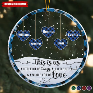 Crazy, Loud, Love Family - Personalized Acrylic Ornament