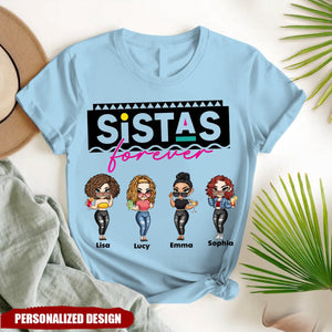 Sistas Is Forever - Personalized Shirt