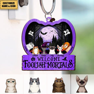 Welcome Foolish Mortals - Personalized Shaped Wood Keychain - Gift For Cat Owners, Pet Lovers