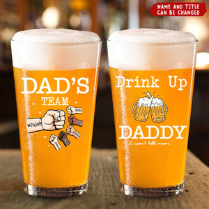 Drink Up Dad, We Won't Tell Mom - Family Personalized Custom Beer Glass - Father's Day, Gift For Dad, Grandpa