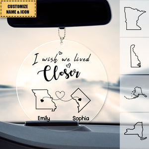 I Wish We Lived Closer - Bestie Personalized Acrylic Ornament - Gift For Best Friends, BFF, Sisters