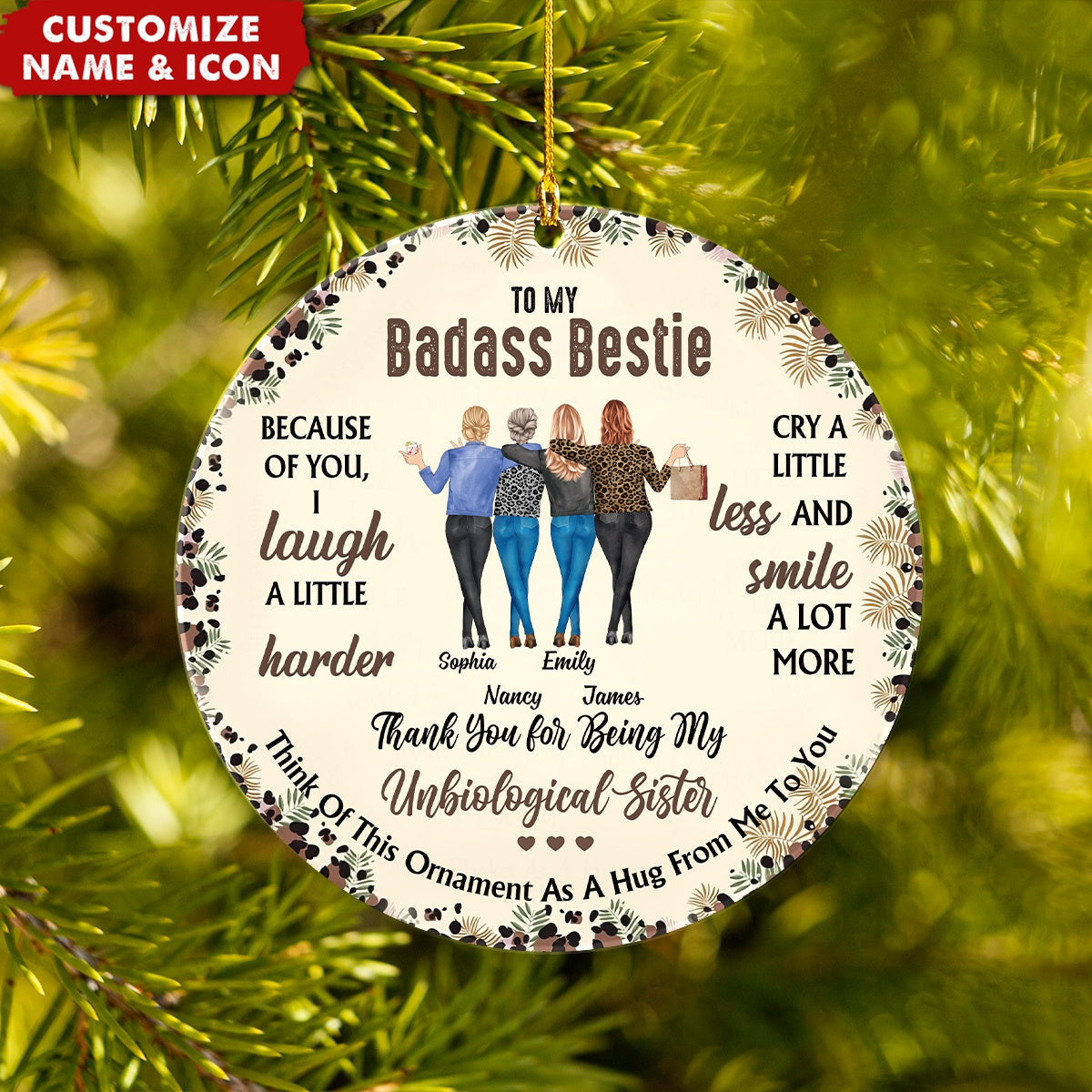 Because Of You, I Laugh A Little Harder - Personalized Ornament - Gift For Best Friends, BFF, Sisters