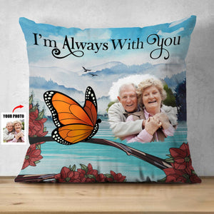 Custom Photo I'm Always With You Memorial - Personalized Pillow