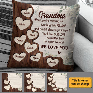 Gift For Grandma Hug This Soft Pillow-When You're Missing Us Just Hug This Pillow And Hold It Close To Your Heart