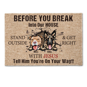 Before You Break In To Our House - Personalized Doormat