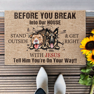 Before You Break In To Our House - Personalized Doormat