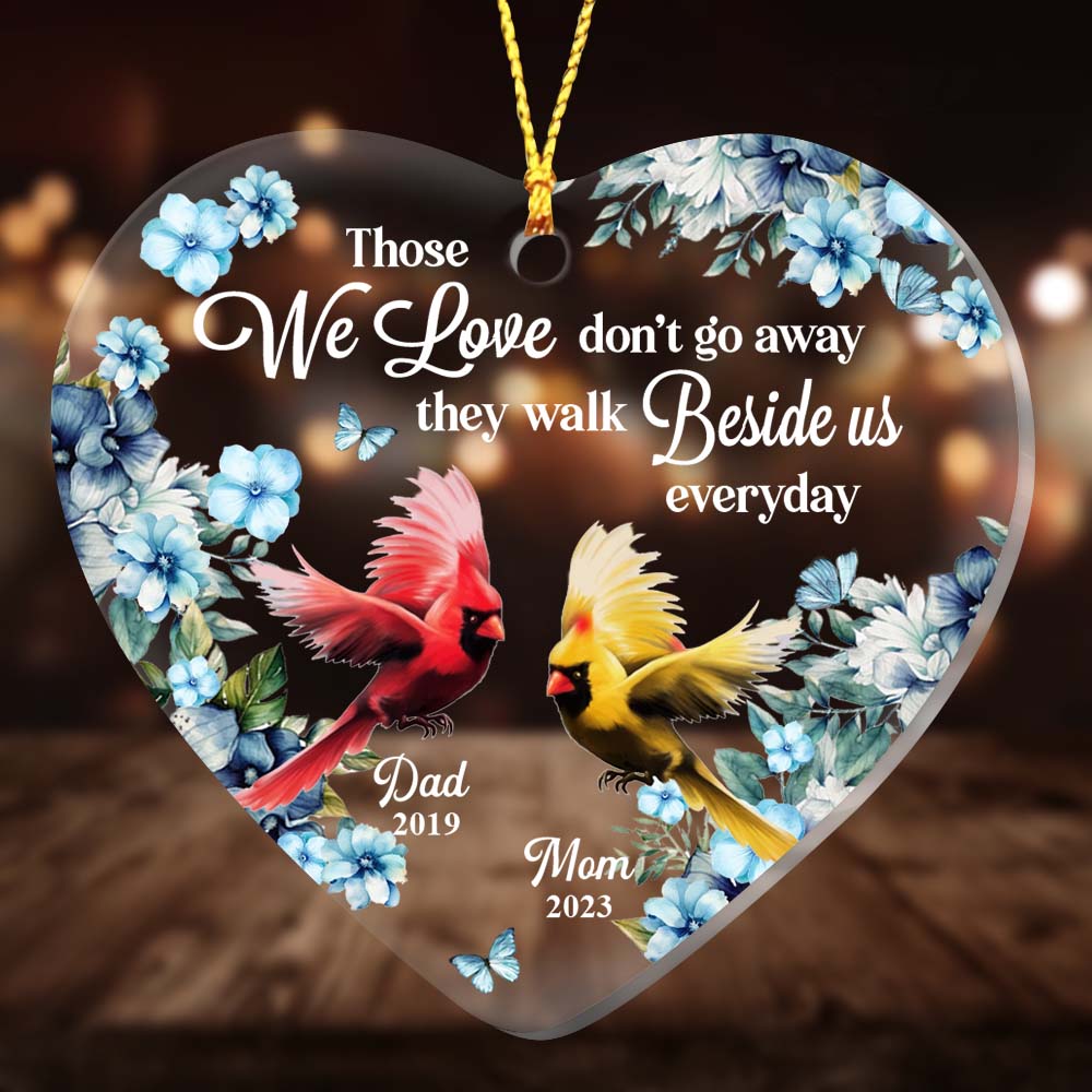 Gift For Dad Loss Mom Loss Memorial Those We Love Don't Go Away Heart Ornament