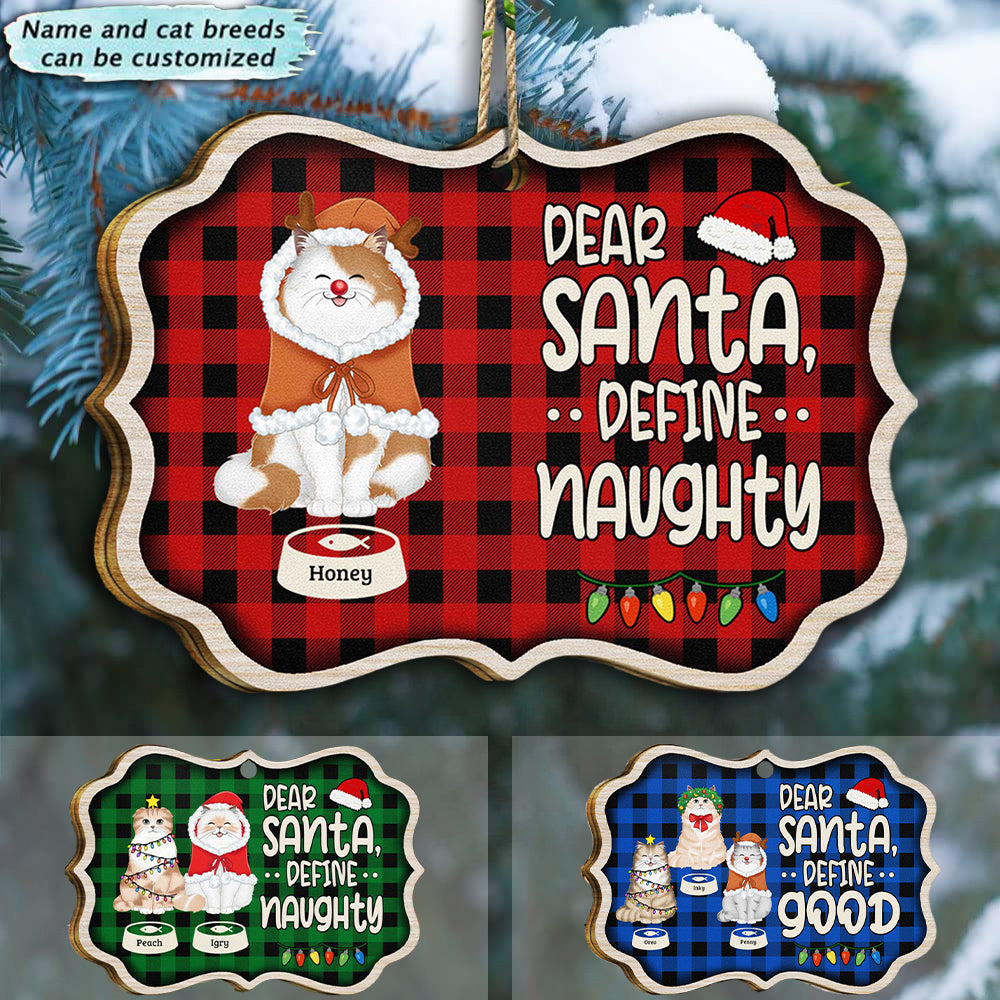 Dear Santa Define Naughty - Christmas Gift For Cat Lovers - Personalized Medallion Wooden Ornament