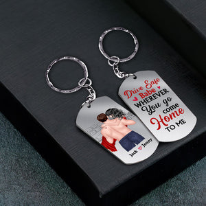 Drive Safe Personalized Sweet Couple Stainless Steel Keychain Gift For Couple