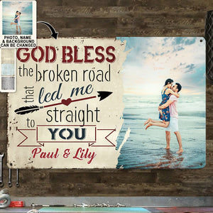 Couple God Bless The Broken Road That Led Me Straight To You Personalized Custom Photo - Horizontal Metal Sign - Personalized Photo Gifts