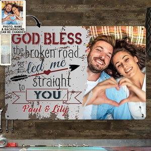 Couple God Bless The Broken Road That Led Me Straight To You Personalized Custom Photo - Horizontal Metal Sign - Personalized Photo Gifts