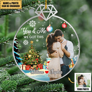 You & Me We Got This - Couple Personalized Photo Ornament - Acrylic Custom Shaped - Christmas Gift, Anniversary