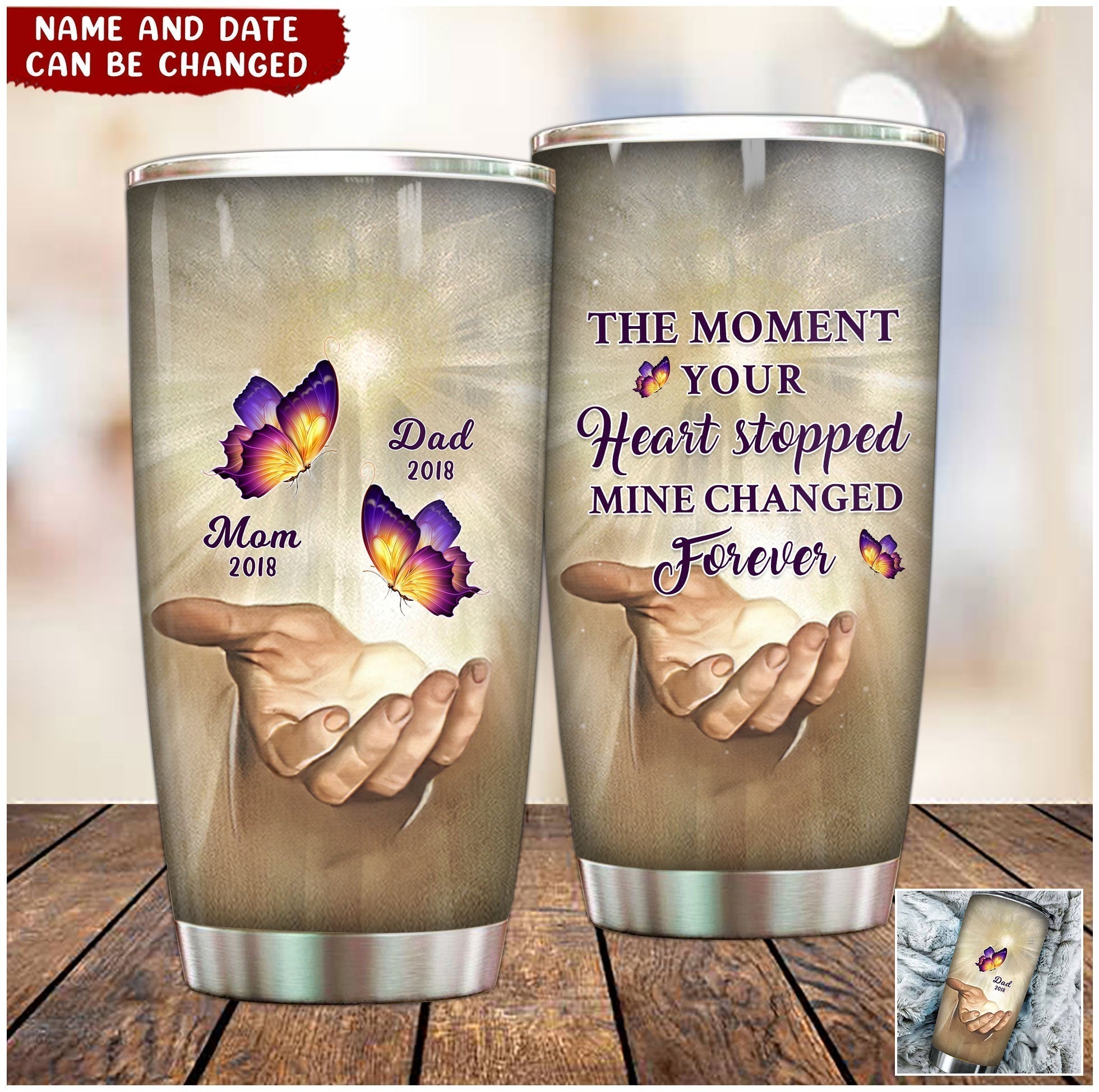 The Moment Your Heart Stopped, Mine Changed Forever Butterfly Memory Personalized Tumbler