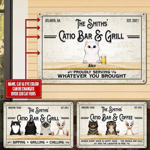 Personalized Catio Bar & Grill Cats Proudly Serving Whatever You Brought Printed Metal Sign