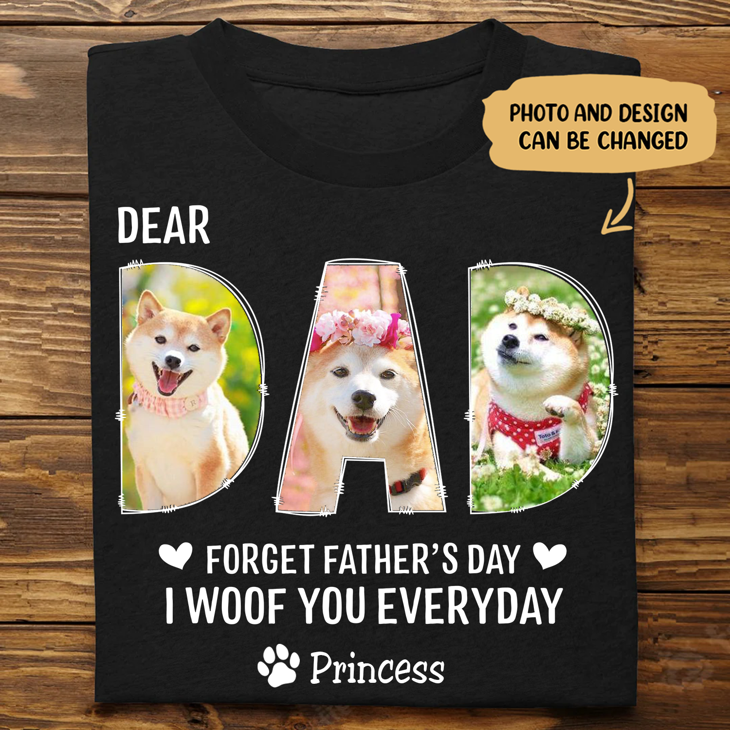 Dog Dad - Dear Dad Forget Happy Father's Day, I Woof You Every Day - Personalized Unisex T-shirt