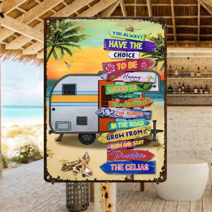 Camping Beach You Always Have The Choice To Be Happy - Personalized Camping Metal Sign, Camping Lovers, Summer Gift