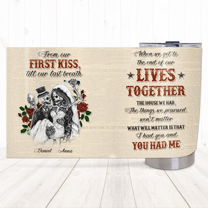 From Our First Kiss Till Our Last Breath - Personalized Skull Couple Tumbler - Gift For Couple